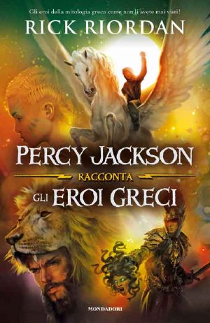 [Percy Jackson and the Olympians #companion book 01] • Racconta Gli Eroi Greci